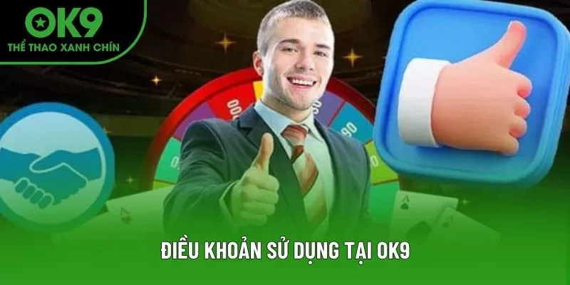 Điều khoản sử dụng tại OK9 Điều khoản sử dụng tại OK9